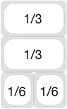 2 x 1/3 and 2 x 1/6